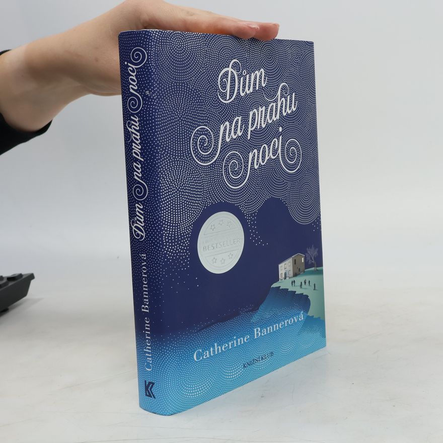 Catherine Banner Dům na prahu noci
