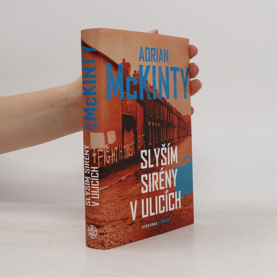 Adrian McKinty Slyším sirény v ulicích