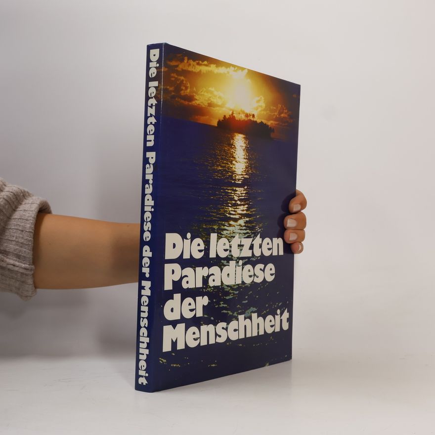 Heinrich Harrer Die letzten Paradiese der Menschheit