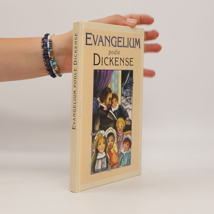 Charles Dickens Evangelium podle Dickense : život našeho Pána