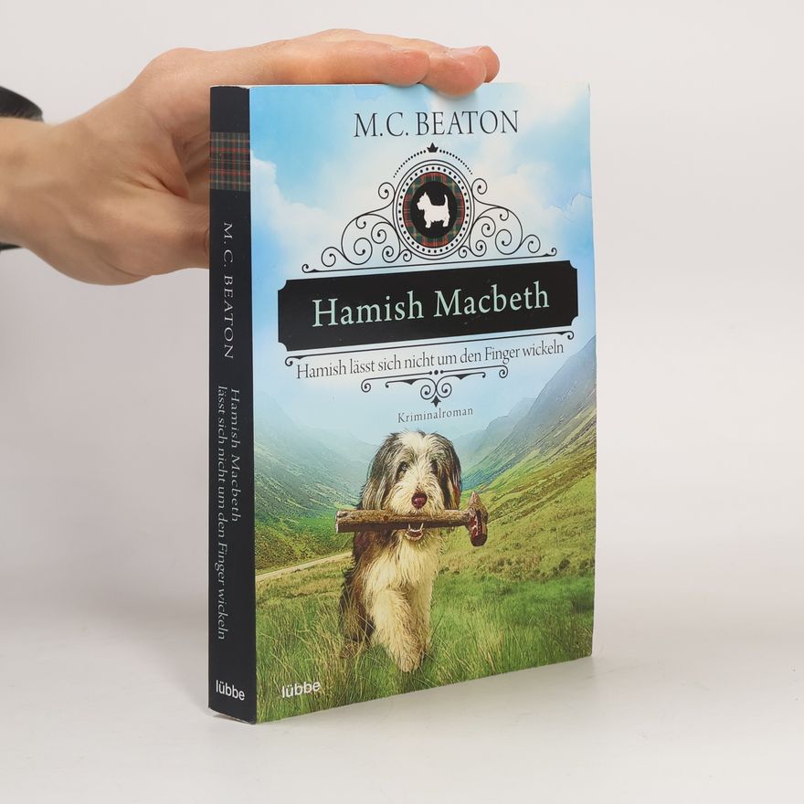 Marion Chesney Hamish Macbeth. Hamish lässt sich nicht um den Finger wickeln