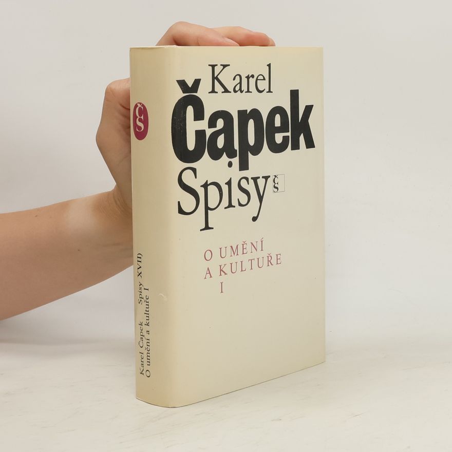 Karel Čapek Spisy. O umění a kultuře I.