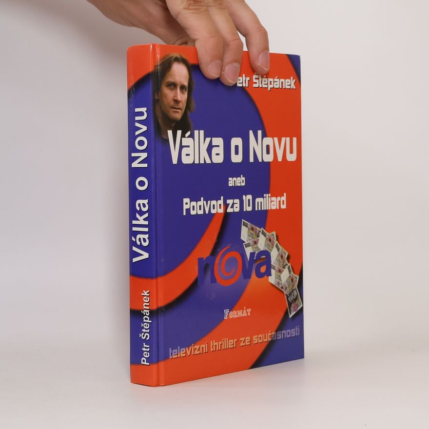 Petr Štěpánek Válka o Novu aneb Podvod za 10 miliard