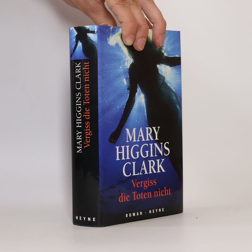 Mary Higginsová Clarková Vergiss die Toten nicht