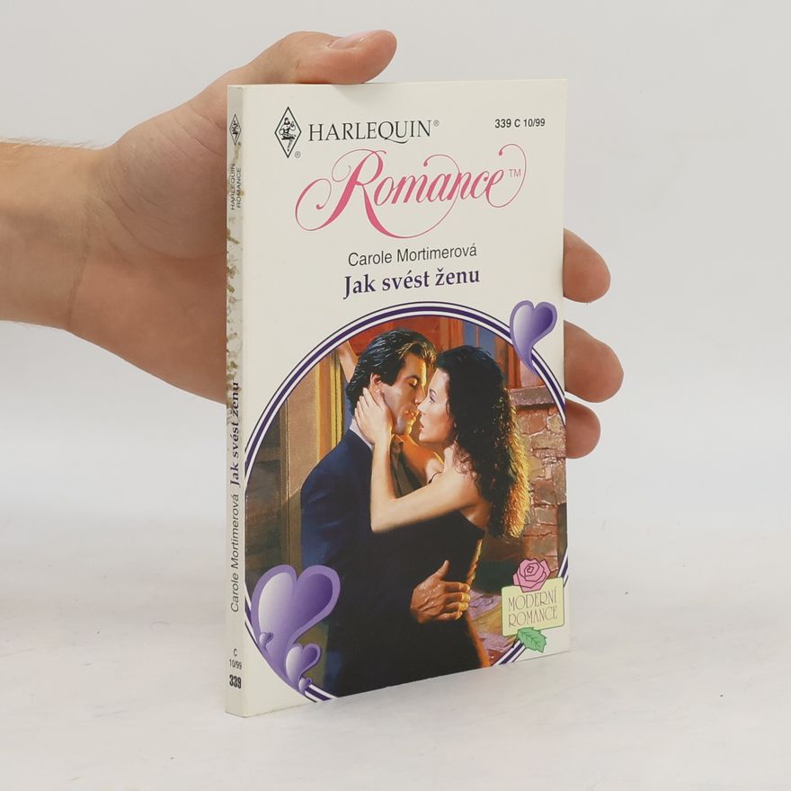 Carole Mortimer Jak svést ženu