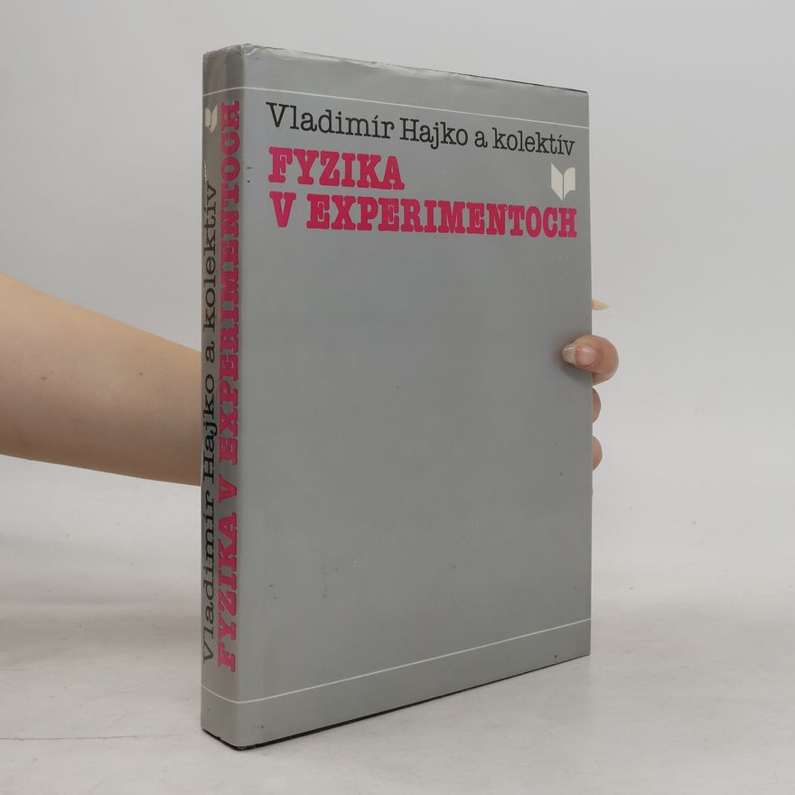Vladimír Hajko Fyzika v experimentoch