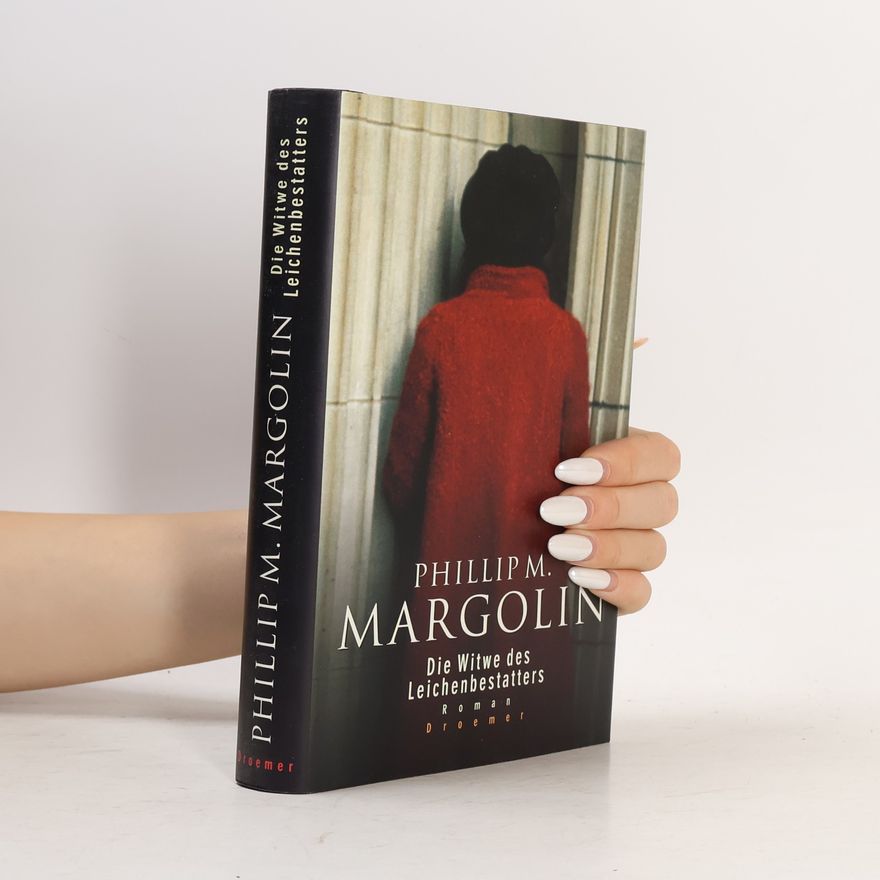 Phillip Margolin Die Witwe des Leichenbestatters