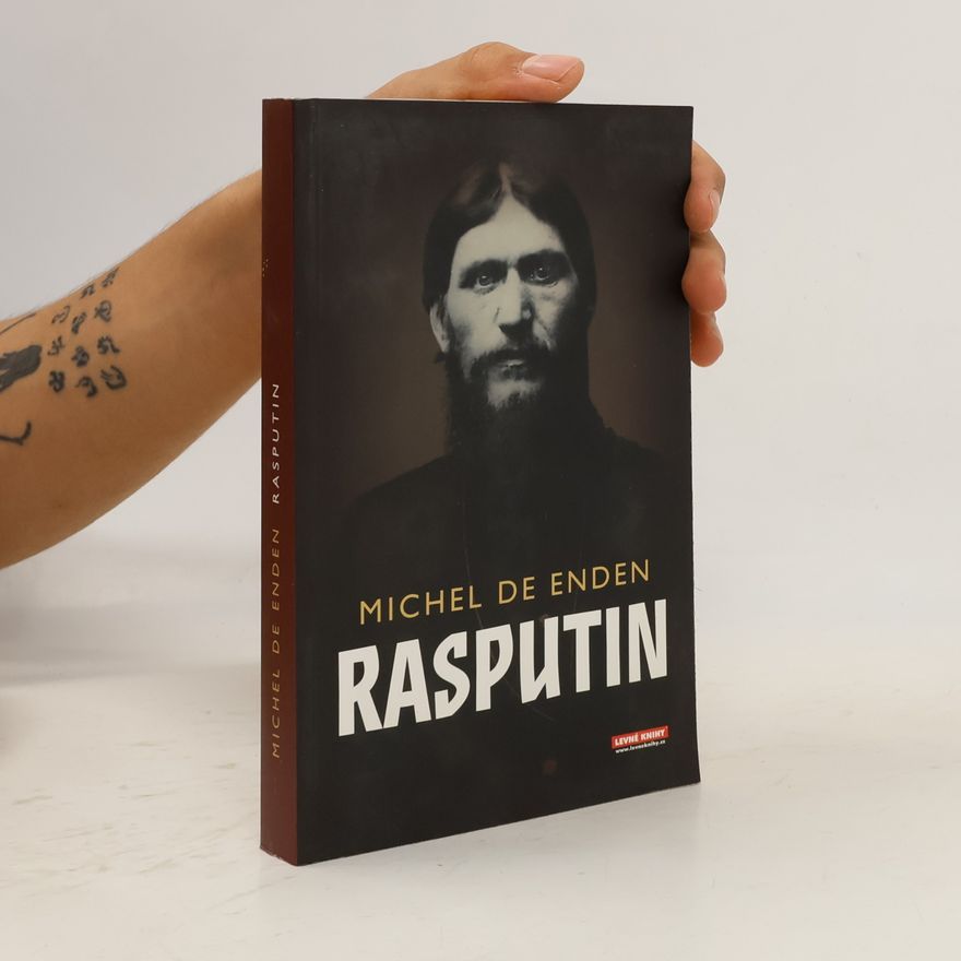 Michel de Enden Rasputin a soumrak ruské monarchie