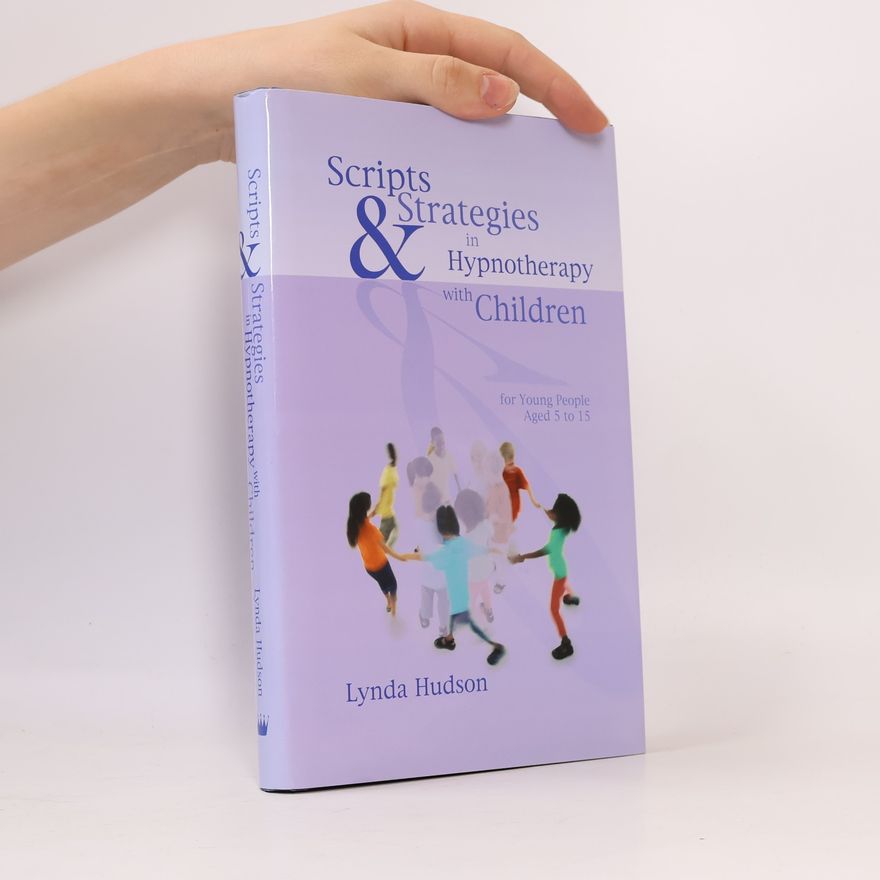 Lynda Hudson Scripts and Strategies in Hypnotherapy with Children
