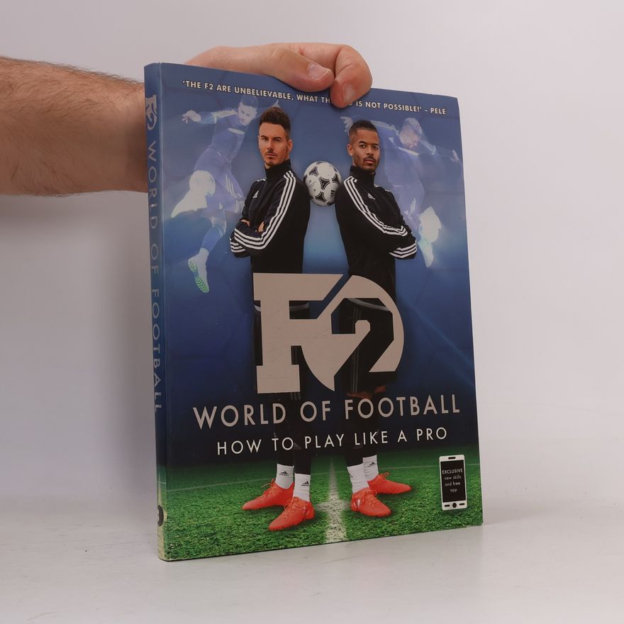 AA.VV. F2 World of Football: How to Play Like a Pro