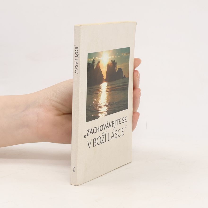 Various authors "Zachovávejte se v Boží lásce"