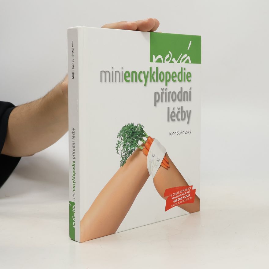 Igor Bukovský Nová miniencyklopedie přírodní léčby