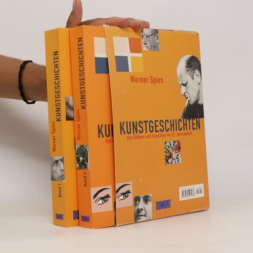 Werner Spies Kunstgeschichten Von Bildern und Künstlern im 20. Jahrhundert. 1-2