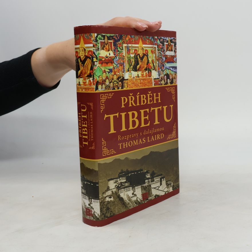 Thomas Laird Příběh Tibetu: Rozmluvy s dalajlamou