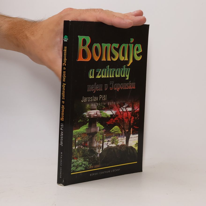 Jaroslav Pišl Bonsaje a zahrady