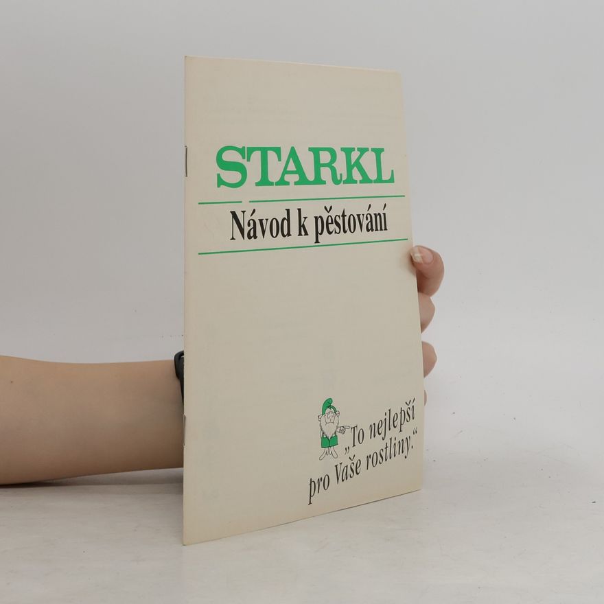Kolektiv autorů Starkl. Návod k pěstování