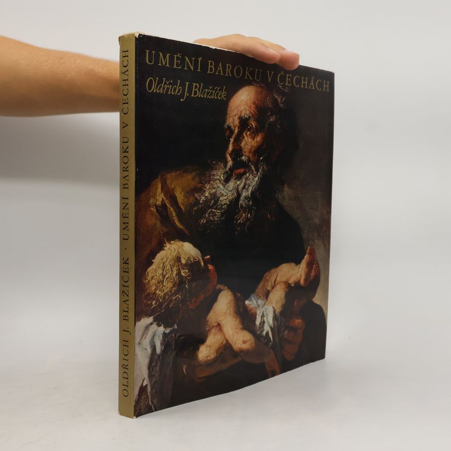 Oldřich J. Blažíček Umění baroku v Čechách