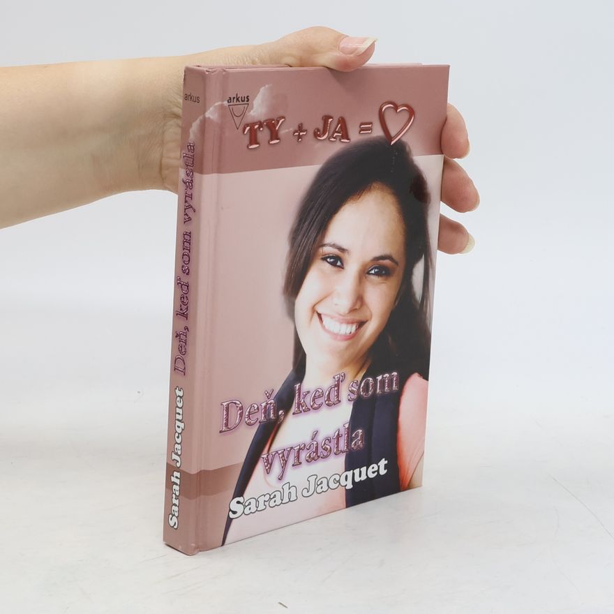 Sarah Jacquet Deň, keď som vyrástla