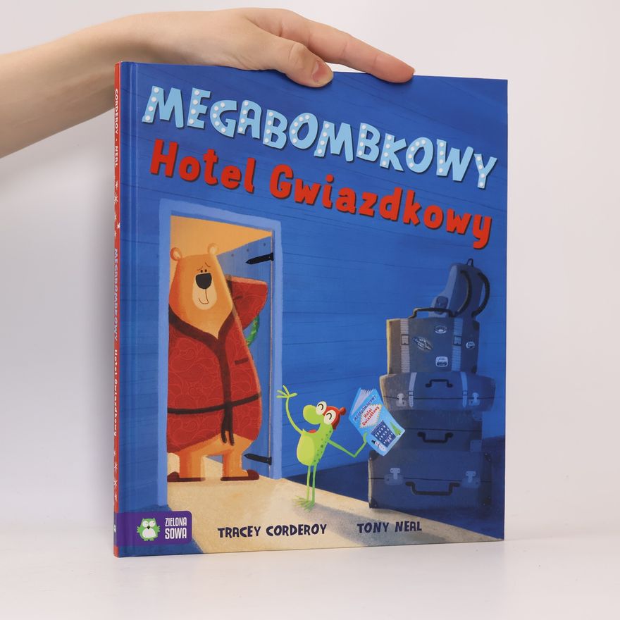 Tracey Corderoy Megabombkowy Hotel Gwiazdkowy
