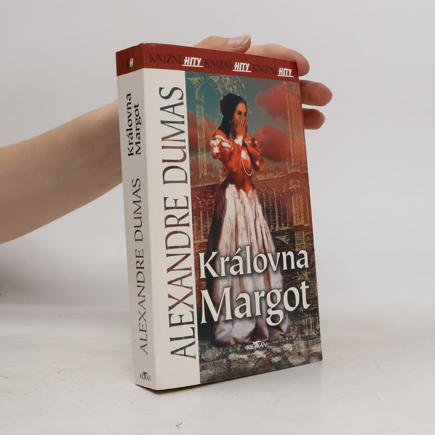 Alexandre Dumas starší Královna Margot