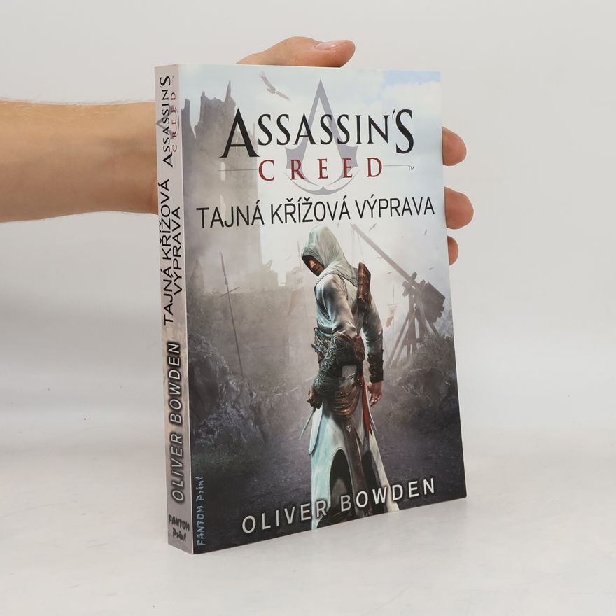 Oliver Bowden Assassin's creed. Tajná křížová výprava