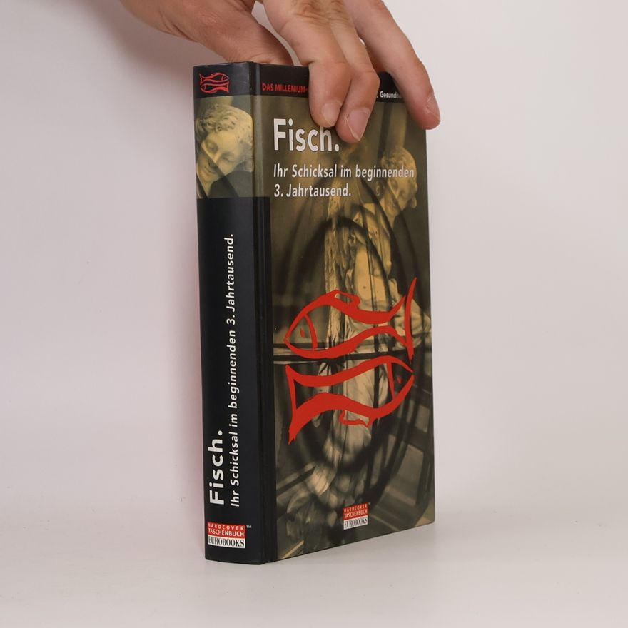 Autorenkollektiv Fisch. Ihr Schicksal im beginnenden 3. Jahrtausend