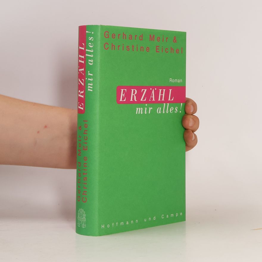 Gerhard Meir Erzähl mir alles!