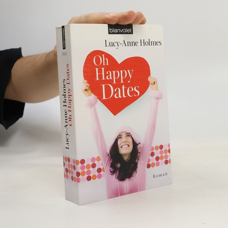 Lucy-Anne Holmes Oh Happy Dates