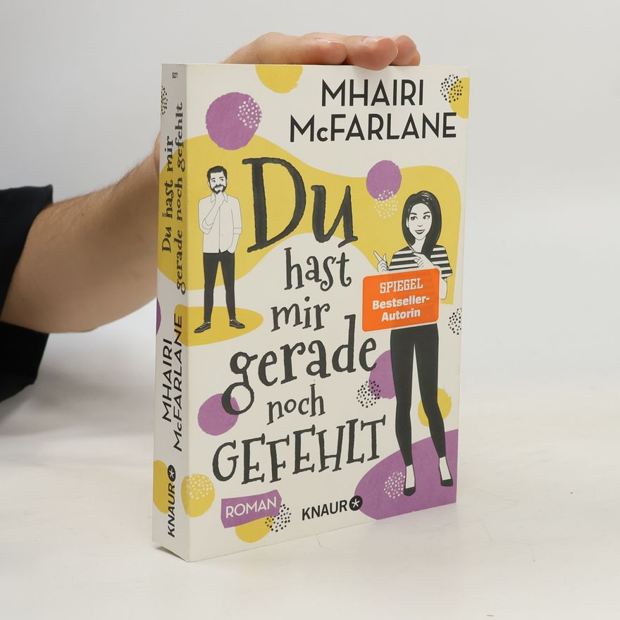 Mhairi McFarlane Du hast mir gerade noch gefehlt