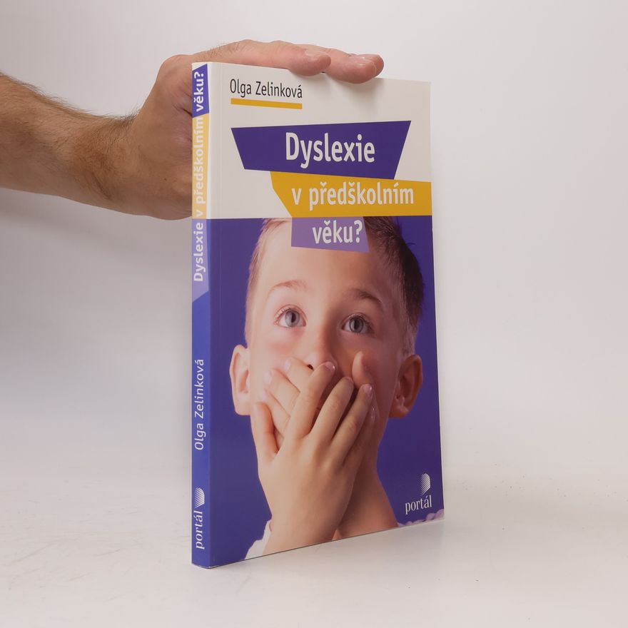 Olga Zelinková Dyslexie v předškolním věku?
