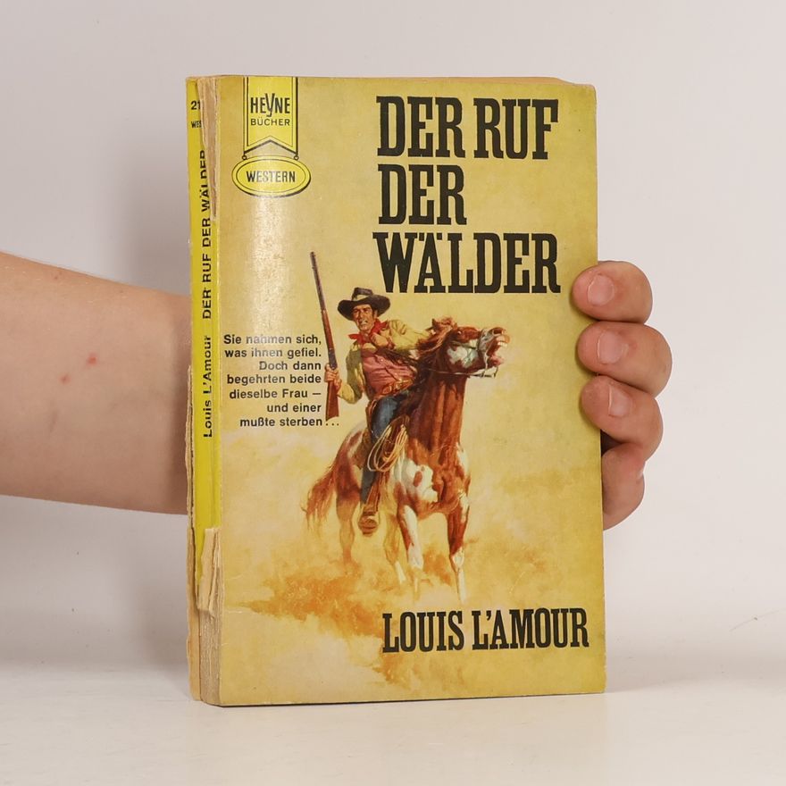 Louis L’Amour Der Ruf der Wälder