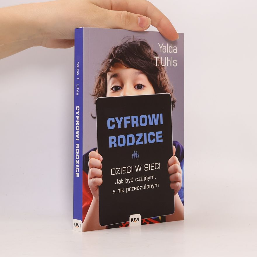 Yalda T. Uhls Cyfrowi rodzice