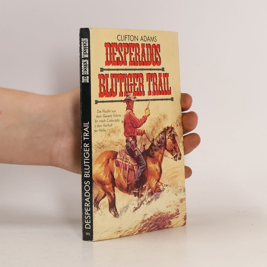 Clifton Adams Desperados Blutiger Trail