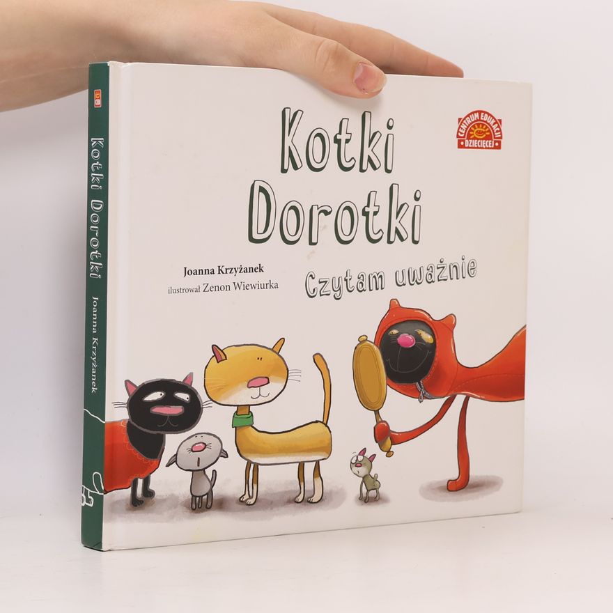 Joanna Krzyżanek Kotki Dorotki. Czytam uważnie