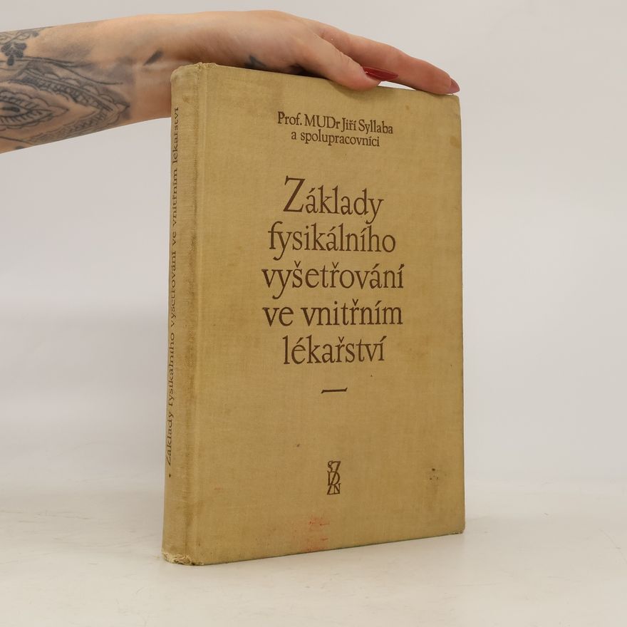 Jiří Syllaba Základy fysikálního vyšetřování ve vnitřním lékařství