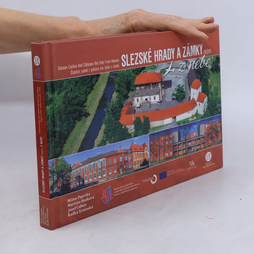 AA.VV. Slezské hrady a zámky z nebe. Silesian castles and châteaux from heaven. Śląskie zamki i pałace z nieba