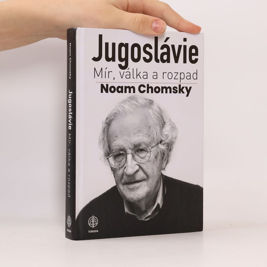 Noam Avram Chomsky Jugoslávie: Mír, válka a rozpad