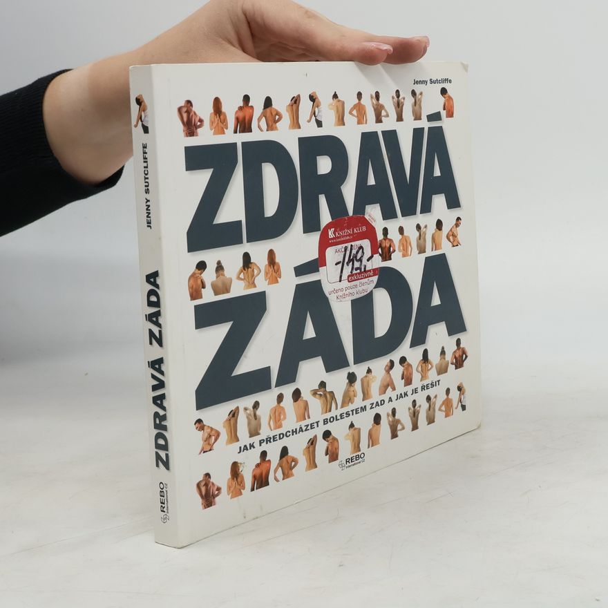 Jenny Sutcliffe Zdravá záda. Jak předcházet bolestem zad a jak je řešit