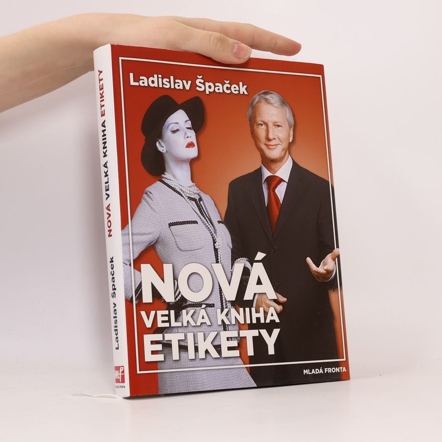 Ladislav Špaček Nová velká kniha etikety