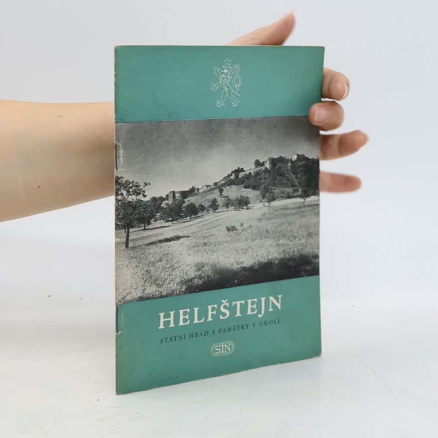 Various authors Helfštejn. Státní hrad a památky v okolí