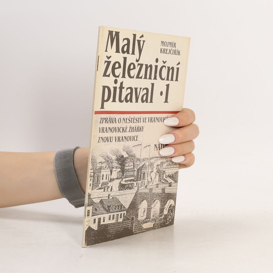 Mojmír Krejčiřík Malý železniční pitaval 1