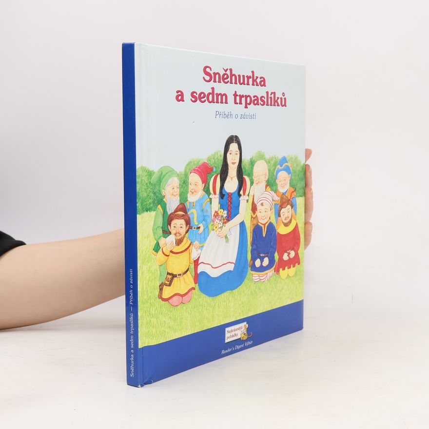 Linda Worrall Sněhurka a sedm trpaslíků. Příběh o závisti