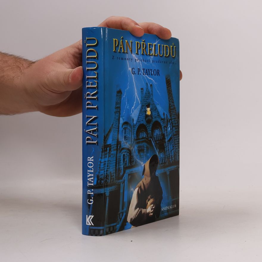 Graham Peter Taylor Pán přeludů : z temnoty přichází pradávné zlo