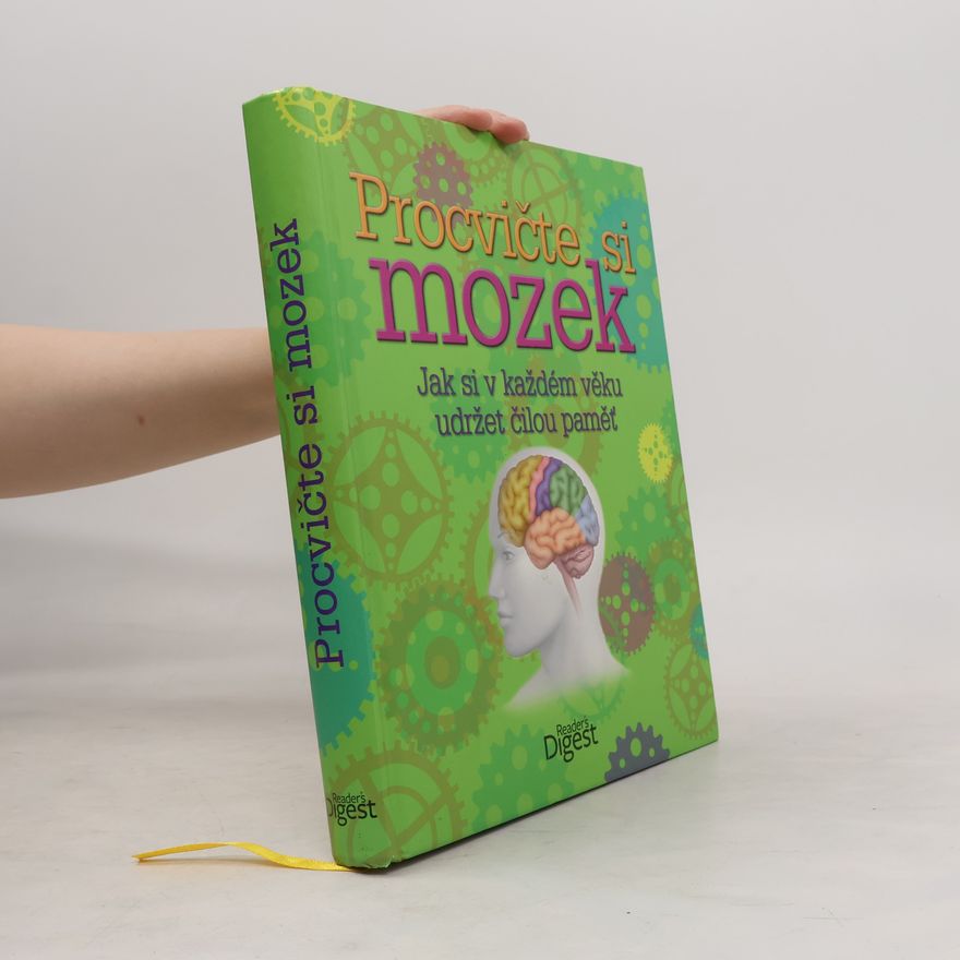 Autorenkollektiv Procvičte si mozek: Jak si v každém věku udržet čilou paměť