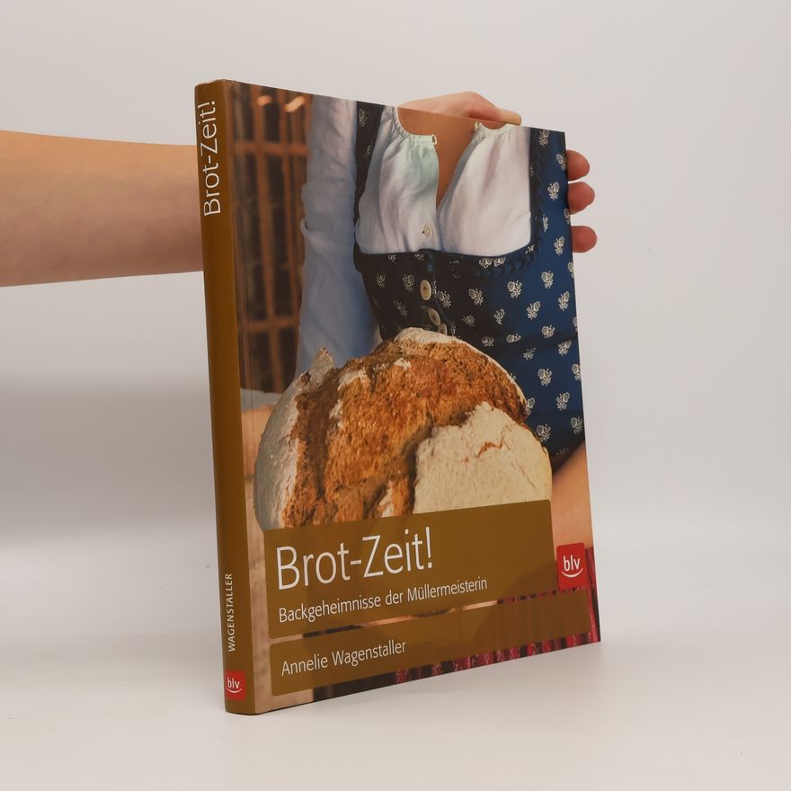 Annelie Wagenstaller Brot-Zeit!