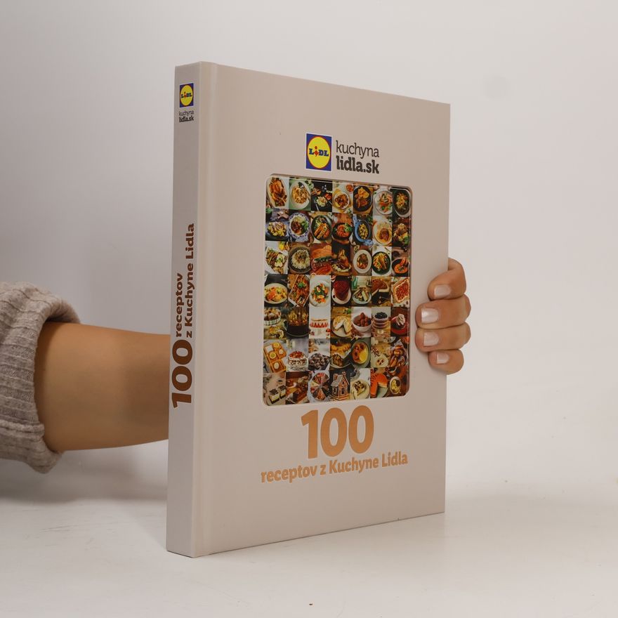 Autorenkollektiv 100 receptov z Kuchyne Lidla