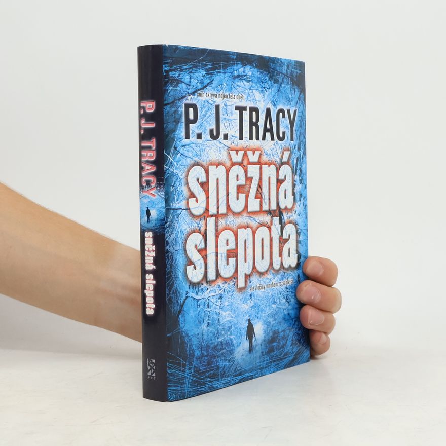 P. J. Tracy Sněžná slepota