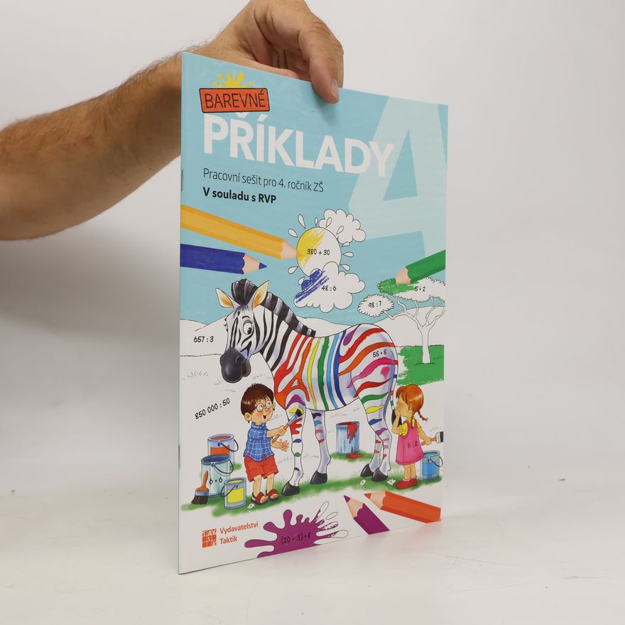 Tomáš Jakubec Barevné příklady 4: pracovní sešit pro 4. ročník ZŠ