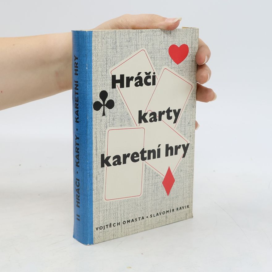 Vojtěch Omasta Hráči. Karty. Karetní hry. I. a II. díl