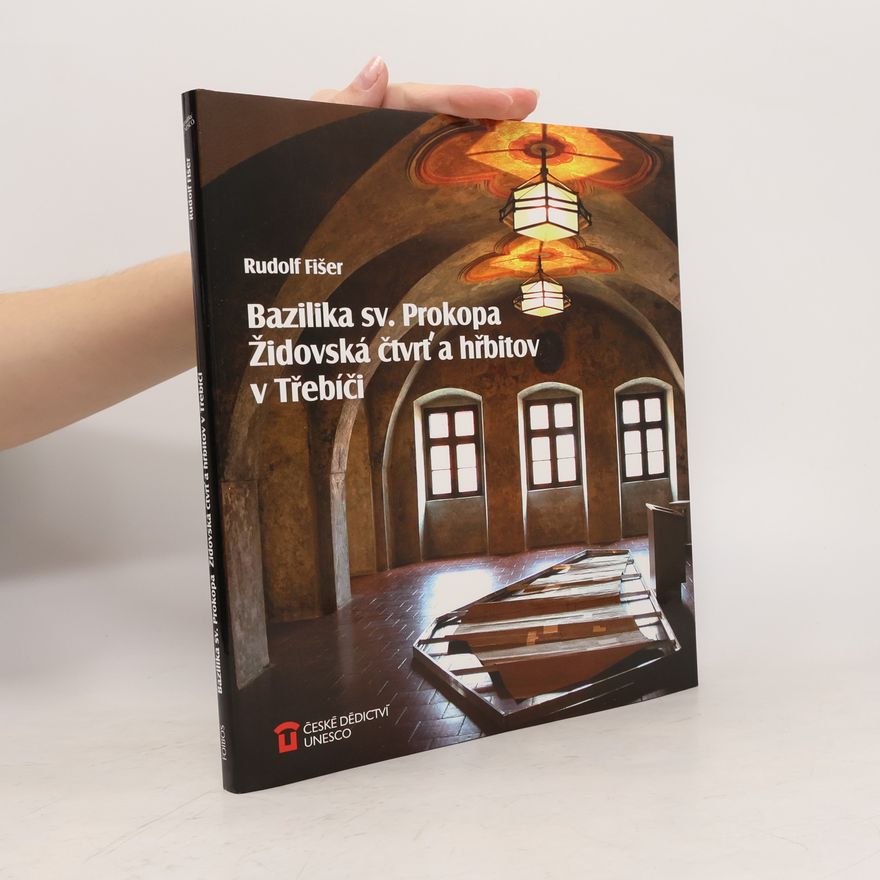 Rudolf Fišer Bazilika sv. Prokopa, židovská čtvrť a hřbitov v Třebíči